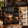 80 RECETAS DE CAFE GOURMET EN CASA